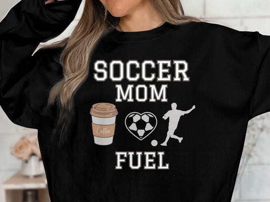 Soccer Mom Sweatshirt, Soccer Mom Gift, Soccer Mom Fuel, Soccer Mom T-Shirt, Gift for Soccer Mom, Game Day Shirt Soccer Mom, Soccer Mom