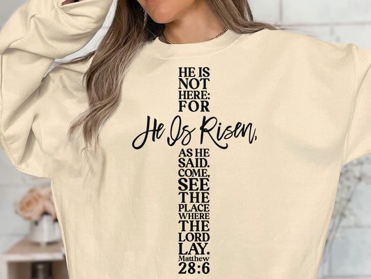 Religious Quote Sweatshirt, He is Risen Matthew 28:6, Christian Apparel, Inspirational Bible Verse, Unisex Clothing, Easter Gift Idea