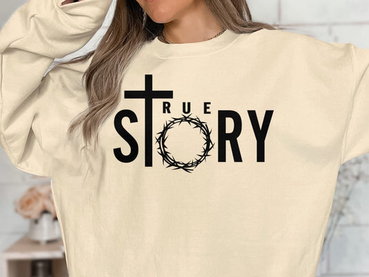 Easter Christian Shirt, True Story, Cute Christian Shirt, Religious Shirt, Bible Verse Top, Shirt for Easter, Good Friday TShirt
